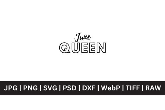 June Queen SVG: Elevate Your Creative Projects
